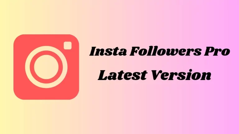 Insta Followers APK Download Latest Version v3.2 For Android