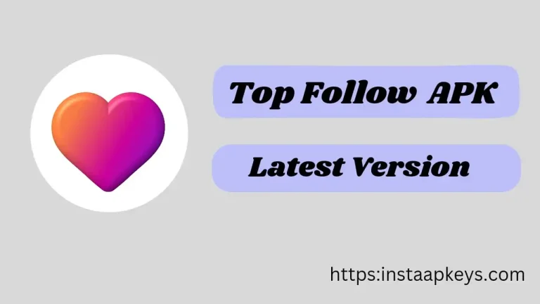 Top Follow APK Download Mod Version v5.2 For Android 2023